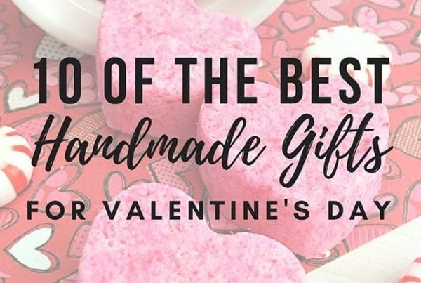 10 of the best homemade gifts for valentines day