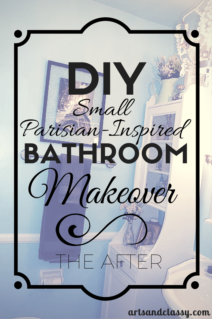 DIY Small Bathroom Makeover - The Parisian inpired after photos at www.arstandclassy.com.png