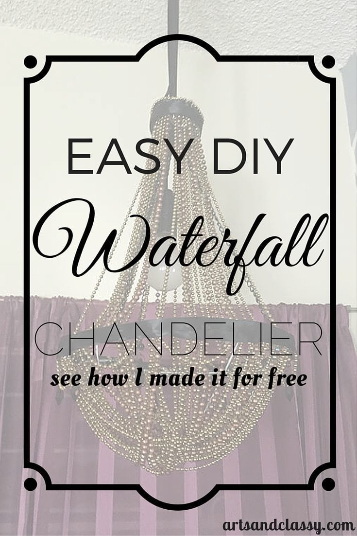 Easy DIY Waterfall Chandelier - See how I made this beauty for free in less that 2 days via www.artsandclassy.com