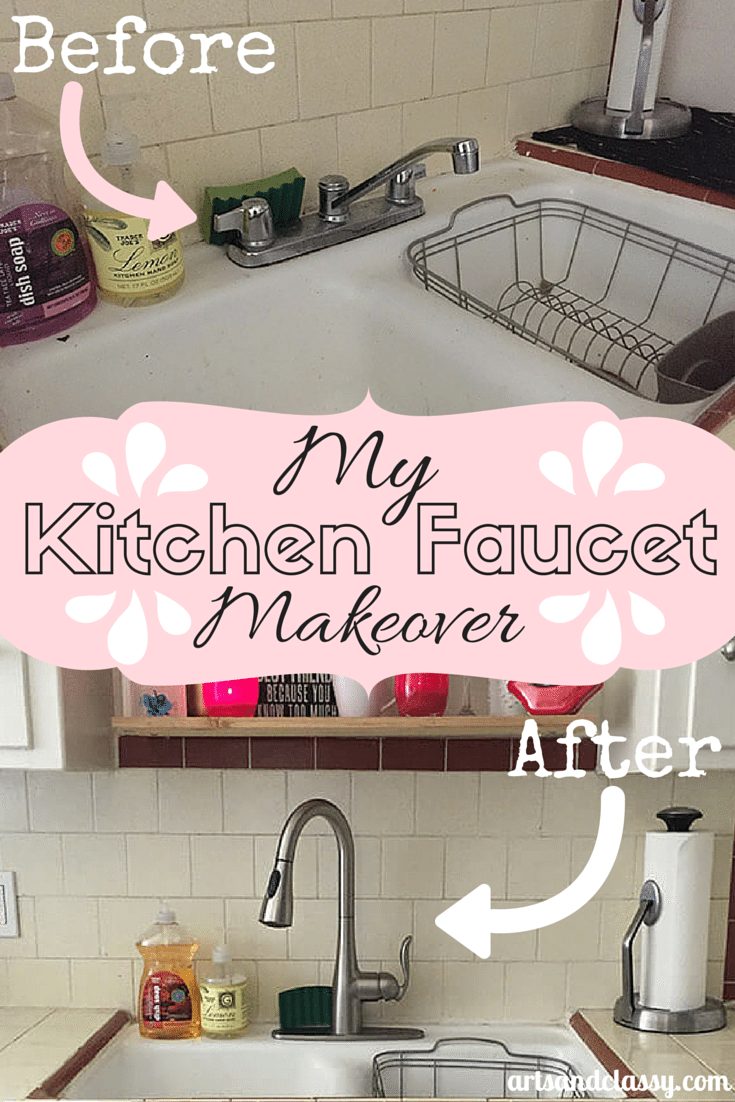 My Kitchen Faucet Makeover. Even though I am a renter, I was able to talk with my landlord about upgrading my old school kitchen faucet. Check out more at www.artsandclassy.com