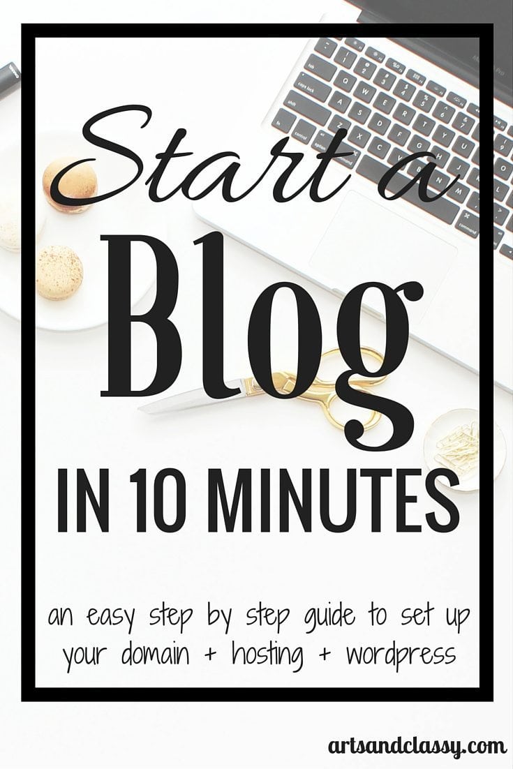 Start a blog in 10 minutes. An easy step by step guide to set up your domain + hosting + wordpress at artsandclassy.com