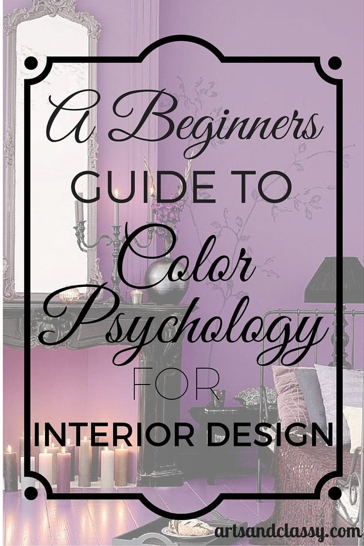 A Beginners Guide to Color Psychology for Interior Design via www.artsandclassy.com