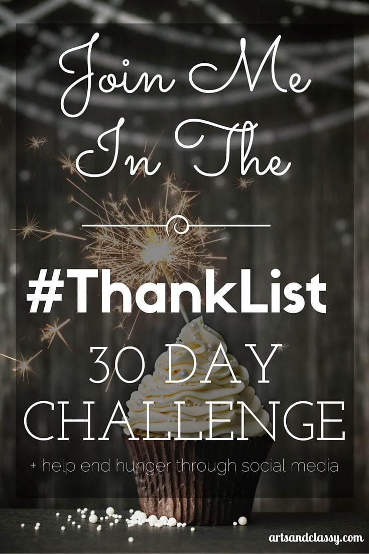 Join me in the #ThankList 30 day challenge + help end hunger through social media
