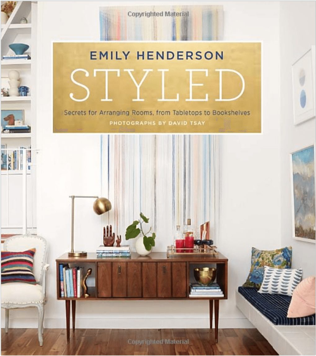 Styled - Secrets for Arranging Rooms, from Tabletops to Bookshelves