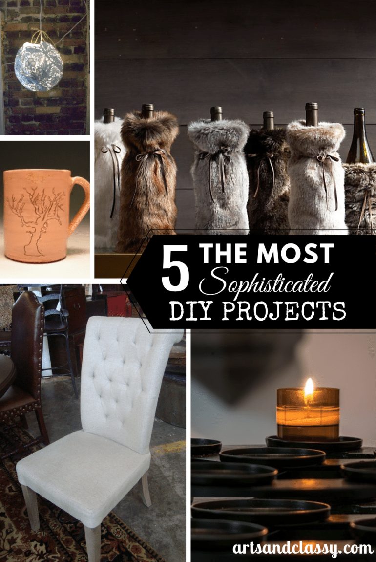 The 5 Most Sophisticated DIY Projects to try!