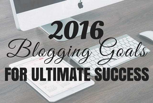 My Blogging Goals for Ultimate Success