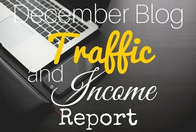 Blog Traffic and Income Report : How I made $5,712.41 in December & End of Year Review