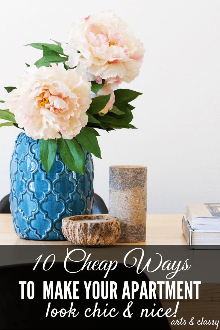 10 Cheap ways to make your apartment look chic and nice! You do not have to spend a lot to make your apartment feel more like home