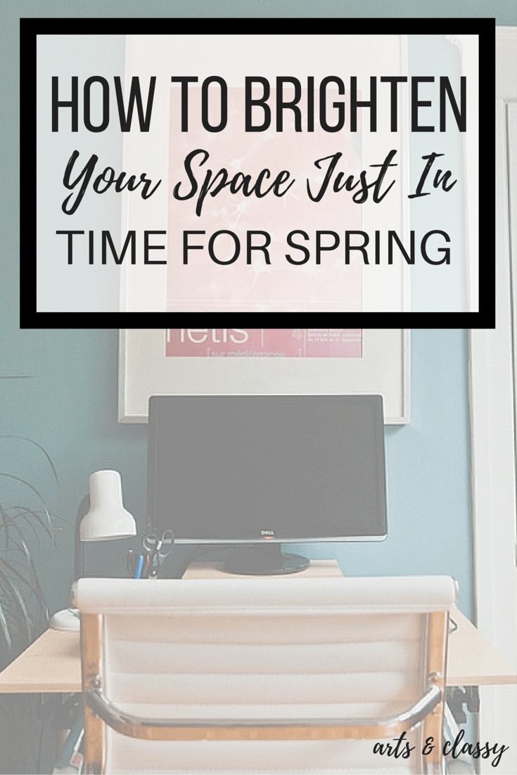 How to brighten your space just in time for spring