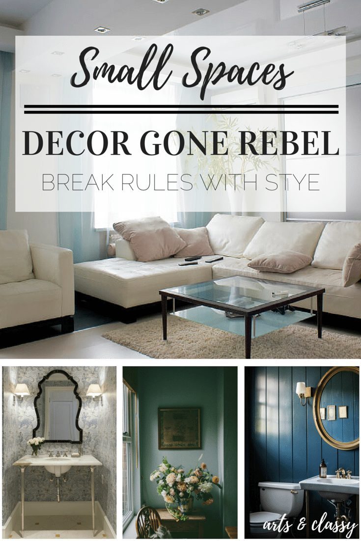Small Spaces Decor Gone Rebel - Break Rules with Style