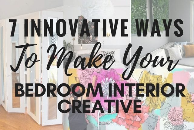 7 Innovative Ways to Make Your Bedroom Interior Creative | Arts and Classy