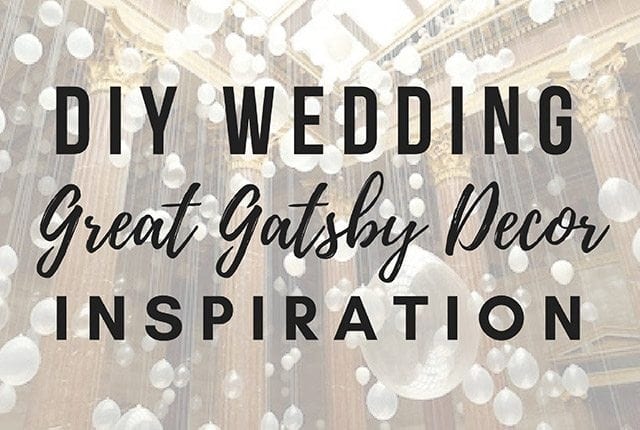Great Gatsby Diy Wedding Decor Ideas Inspiration Arts