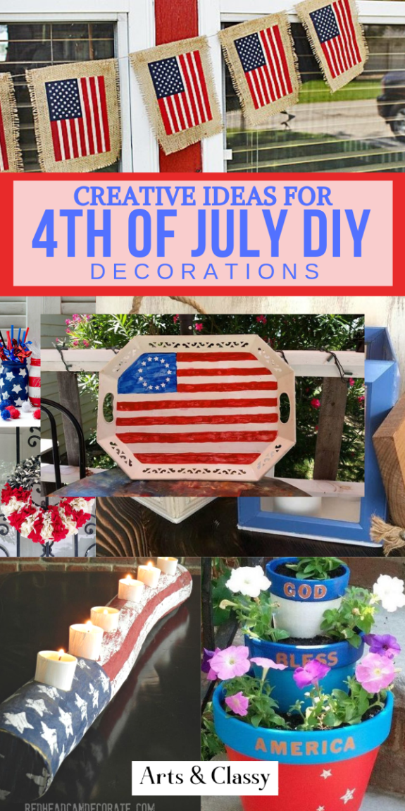 Creative Ideas for 4th of July Decorations DIY Projects - 4th of july decorations | 4th of july decorations diy | 4th of july decorations outdoor | diy | diy home decor | fourth of july | patriotic | America | USA | USA decor | American Flags #4thofjuly #july4th #independenceday