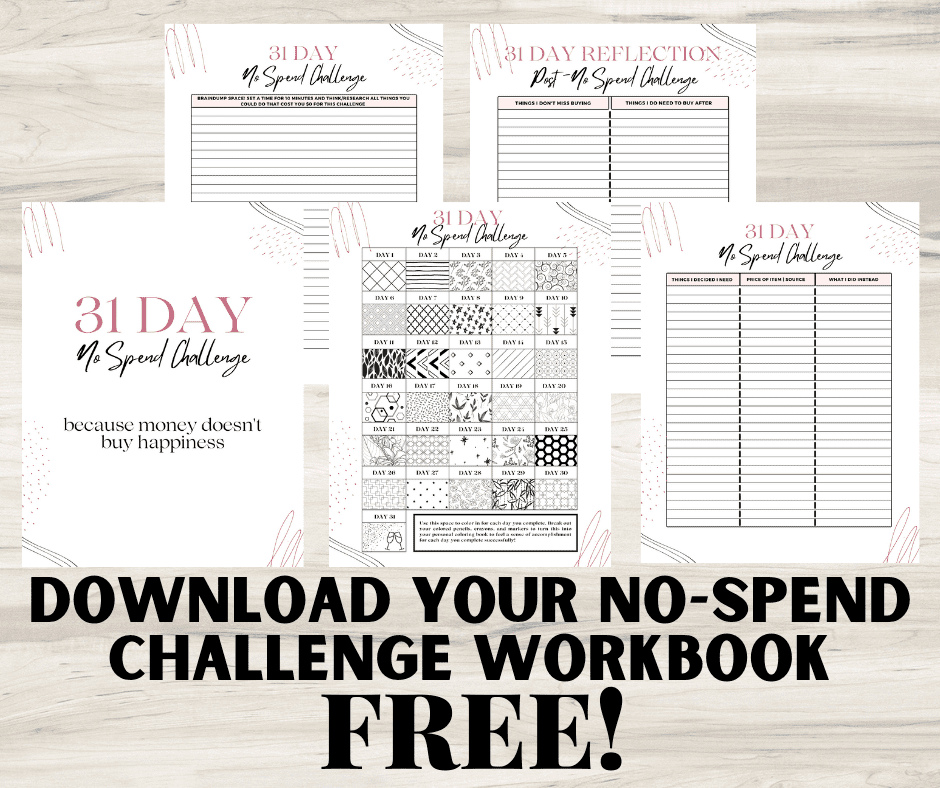 Everything You Need To Know To Complete A Month Of No Spend Month Challenge + Free Printable Workbook!